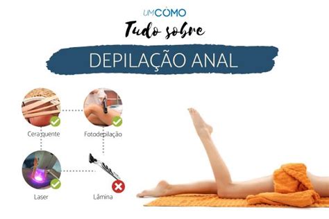 depilar anus|Como depilar o anus: passo a passo e dicas essenciais